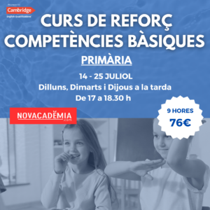 Reforç per a primària. Competències Bàsiques. Curs d’Estiu 2025. 14 - 25 Juliol
